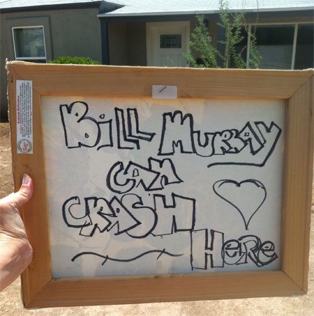 Bill Murray can crash here signs