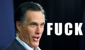 Fuck Mitt Romney